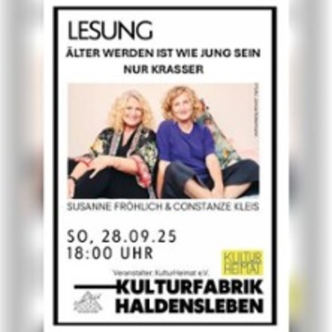 Lesung mit Susanne Frhlich - lter werden ist wie jung sein - nur krasser! - HALDENSLEBEN - 28.09.2025 18:00