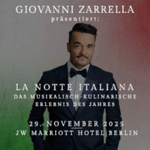Giovanni Zarrella prsentiert La Notte Italiana - BERLIN - 29.11.2025 19:00