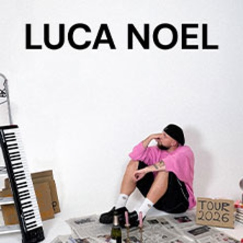 Luca Noel - Tour 2026 - ROSTOCK - 22.04.2026 20:00