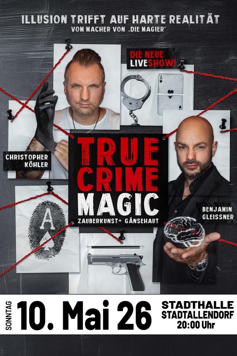 True Crime Magic - Stadtallendorf - 10.05.2026 20:00