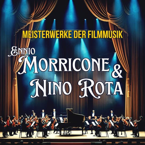 Meisterwerke der Filmmusik. Ennio Morricone & Nino Rota - Neu-Ulm - 21.11.2025 19:00