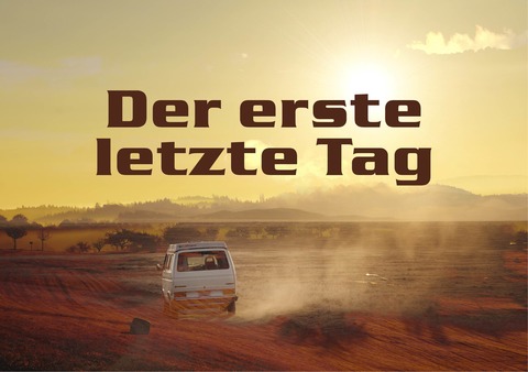 Der erste letzte Tag - Germersheim - 25.11.2025 20:00