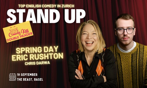 Comedy Kiss Double Header: Spring Day and Eric Rushton - Basel - 19.09.2025 20:00