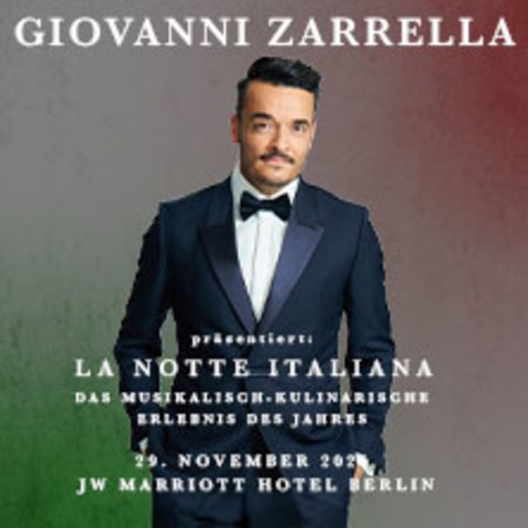 Giovanni Zarrella prsentiert La Notte Italiana - BERLIN - 29.11.2025 19:00