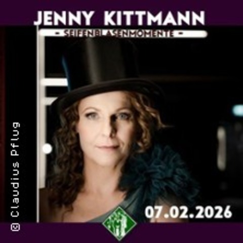 Jenny Kittmann - Seifenblasenmomente - BERLIN - 07.02.2026 20:00