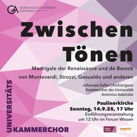 Kammerchor der Universitt Zwischen Tnen - Madrigale der Renaissance - Gttingen - 14.09.2025 17:00