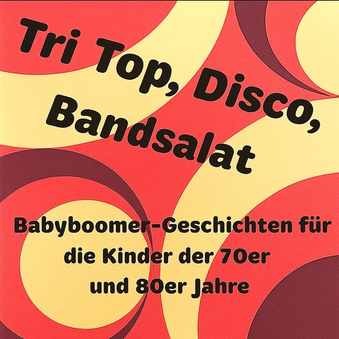 Tri Top, Disco, Bandsalat: Baby-Boomer-Geschichten - Lesung von Dirk Bhling mit Musik - Bremen - 23.10.2025 19:00