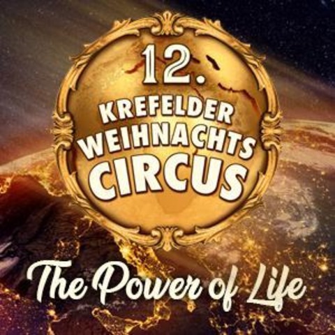 12. Krefelder Weihnachtscircus - The Power of Life - Krefeld - 26.12.2025 19:30