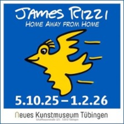 James Rizzi - Home Away From Home - T�bingen - 04.01.2026 10:00