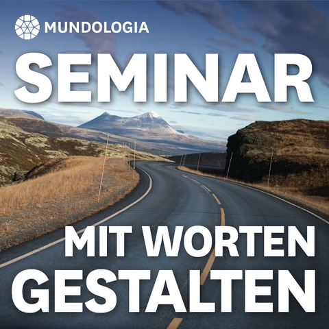 MUNDOLOGIA-Seminar: Mit Worten gestalten - Freiburg - 01.02.2026 11:00
