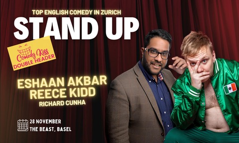 Comedy Kiss Double Header with Eshaan Akbar and Reece Kidd - Basel - 28.11.2025 20:00