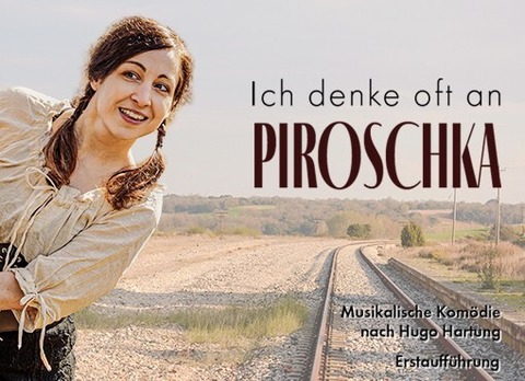 Ich denke oft an Piroschka - Frankenfestspiele Rttingen - Rttingen - 17.08.2025 19:30