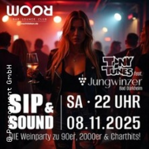 Sip & Sound mit DJ Tiny Tunes - Die Weinparty | Jungwinzer Bad Drkheim - BAD DRKHEIN - 08.11.2025 22:00