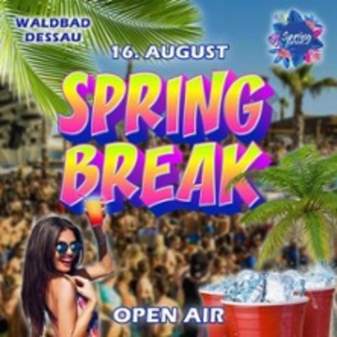 Spring Break - Open Air | Party im Waldbad Dessau - DESSAU - 16.08.2025 20:00