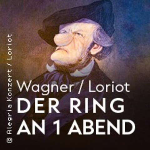 Wagner / Loriot: Der Ring an 1 Abend - Staatskapelle Weimar - M�NCHEN - 12.02.2026 19:00