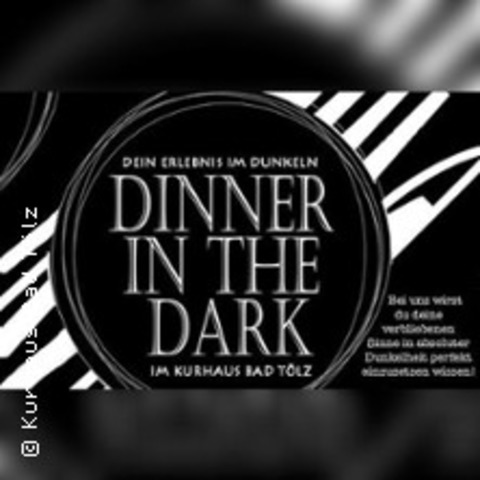 Dinner in the Dark - Bad Tlz - 21.11.2025 18:00