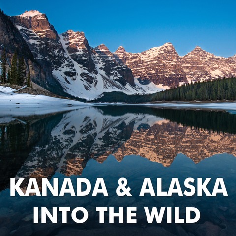 EXPEDITION ERDE: Kanada & Alaska - Into the Wild - Ludwigsburg - 22.02.2026 18:00