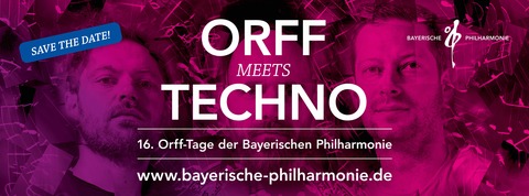 Orff meets Techno - 16. Orff-Tage der Bayerischen Philharmonie - Wrzburg - 04.10.2025 19:00