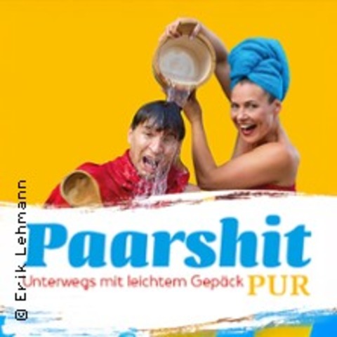 PaarShit Pur - unterwegs mit leichtem Gep�ck - ERFURT - 21.03.2026 19:30