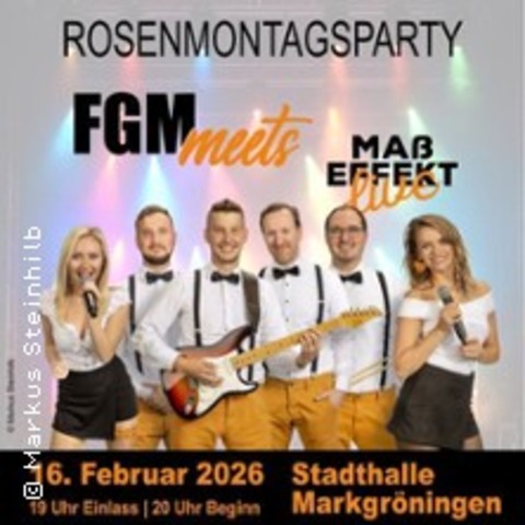 Fgm Meets Maeffekt | Rosenmontagsparty - FSK 12 - Markgrningen - 16.02.2026 20:00
