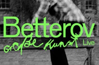 Betterov - Groe Kunst-Tour