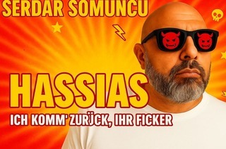 Serdar Somuncu - HASSIAS - Er ist wieder da. Und er hasst euch noch immer