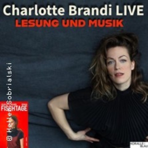Charlotte Brandi - Fischtage - MNCHEN - 17.10.2025 20:00