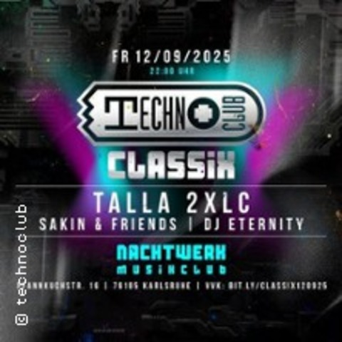 Technoclub Classix with Talla 2XLC / the best tunes of the 90s and 2000s - Karlsruhe - 12.09.2025 22:00