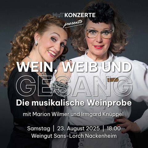 Wein, Weib und Gesang - Die musikalische Weinprobe - Nackenheim - 23.08.2025 18:00