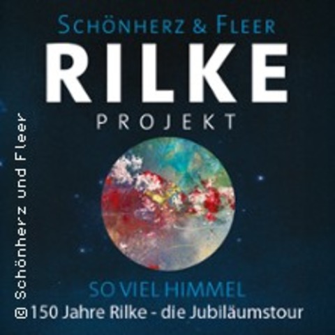 Rilke-Projekt "so viel Himmel" - 150 Jahre Rilke - die Jubilumstour - Halle (Saale) - 24.10.2025 20:00