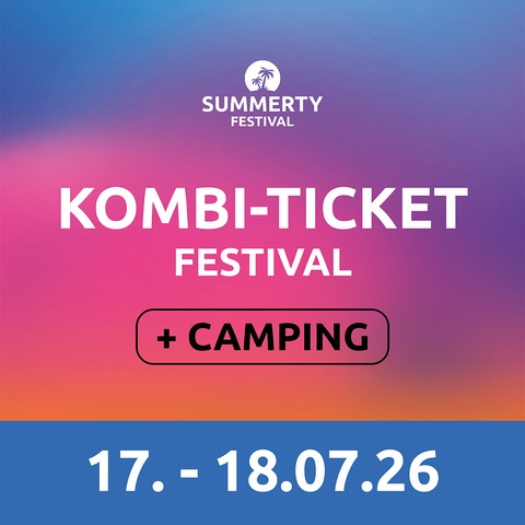 Summerty-Festival 2026 - Kombi-Ticket Freitag und Samstag + Camping - Pfullendorf - 17.07.2026 17:00