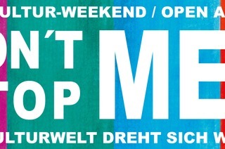 DON`T STOP ME NOW- Die KulturWelt dreht sich weiter - Konzert