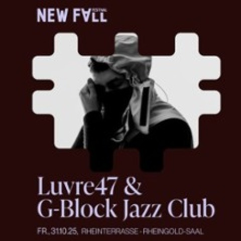Luvre47 & G-Block Jazz Club - DSSELDORF - 31.10.2025 21:00
