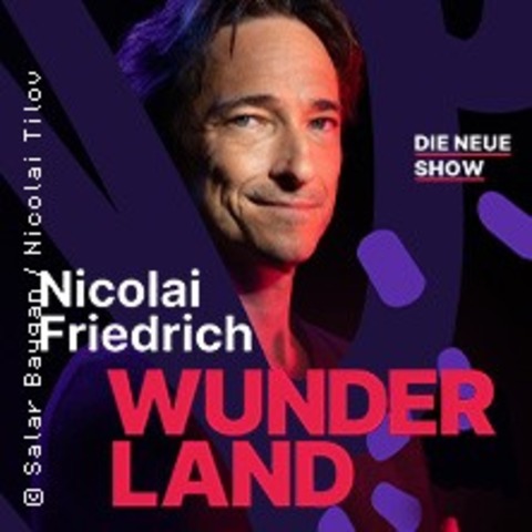 Nicolai Friedrich - Wunderland - Die neue Show - Mannheim - 16.01.2026 20:00
