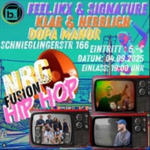 Nbg Fusion Hip Hop in FEEL.ikx & Signature, Klar& Herrlich, Dopa Manor - NRNBERG - 04.09.2025 20:00