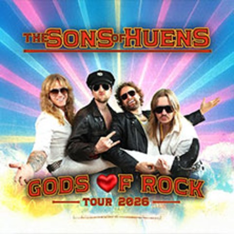 The Sons Of Huens - Gods Of Rock Tour 2026 - MNCHEN - 12.04.2026 20:00