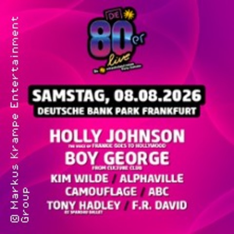 Die 80er Live 2026 Frankfurt - FRANKFURT - 08.08.2026 17:00