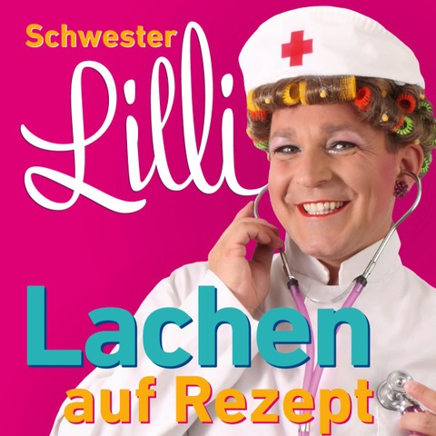 Schwester Lilli - Lachen auf Rezept - prsentiert von Saviras Showpalast - Mhlheim am Main - 19.03.2026 20:00