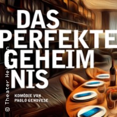 Das perfekte Geheimnis - Heilbronn - 28.05.2026 20:00