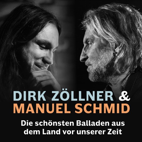 Dirk Zllner & Manuel Schmid - Die schnsten Balladen aus dem Land vor unserer Zeit - NEURUPPIN - 23.01.2026 20:00