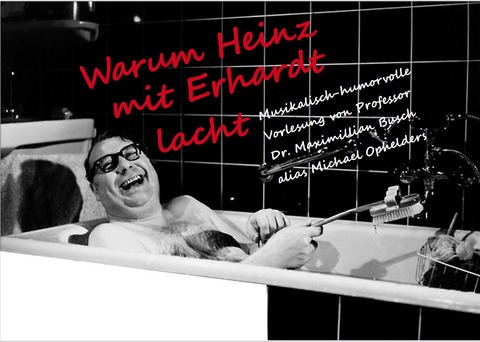 HEINZ-ERHARDT-REVUE mit Michael Ophelders - Von der &#8222;Made&#8220; bis zum &#8222;Wicke-Wacke-Wucke&#8220; - Lied. Eine humorvolle Hommage - Speichersdorf - 05.01.2026 19:00