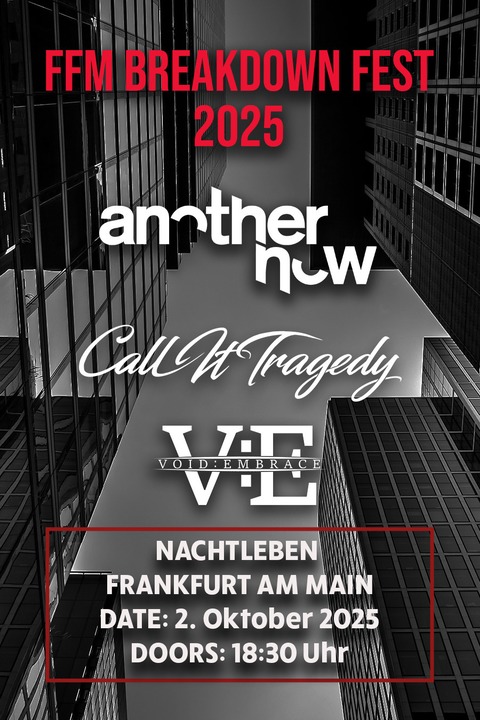 FFM Breakdown Fest 2025 - Another Now, Call It Tragedy + Support - Frankfurt am Main - 02.10.2025 19:30