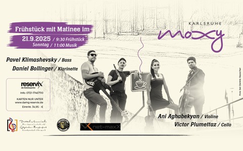 Frhstck mit Matinee im MOXY - AGHABEKYAN Quartett - Karlsruhe - 21.09.2025 09:30