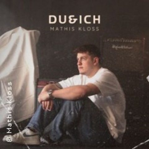 Mathis Kloss | Du & Ich Tour 2026 - FRANKFURT - 21.03.2026 20:00