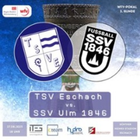 TSV Eschach vs. SSV Ulm 1846 | WFV-Pokal 3. Runde - Ravensburg - 27.08.2025 18:00