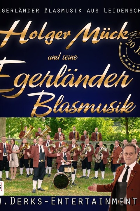 Holger Mck & seine Egerlnder Blasmusik - Blasmusik aus Leidenschaft - Grafenrheinfeld - 07.03.2027 15:00