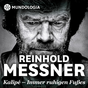 MUNDOLOGIA: Reinhold Messner live - Kalipé