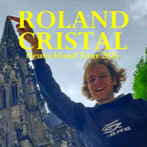 Roland Cristal - Deutschland Tour 2026 - Berlin - 28.01.2026 20:00
