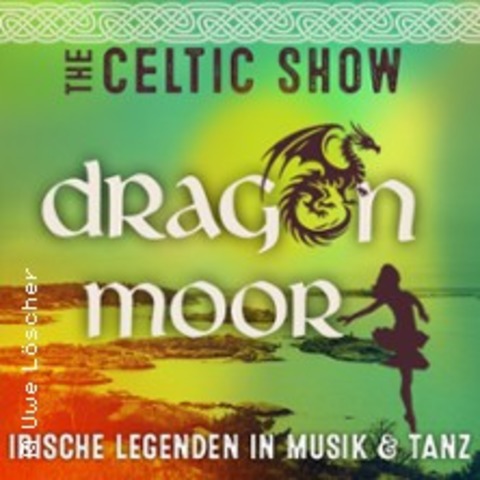 Dragonmoor - Die neue irische Show, die tief berhrt - Berlin - 31.10.2025 19:00