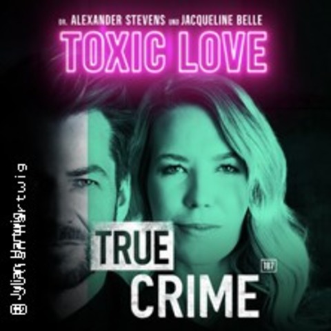 True Crime: Tdliche Liebe - Heilbronn - 27.12.2025 20:00